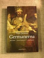 Germanerna : myten, historien, spr&aring;ken