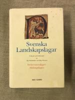 Svenska landskapslagar : tolkade och förklarade för nutidens svenskar Södermannalagen Hälsingelagen