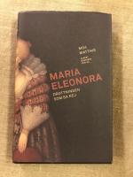 Maria Eleonora : drottningen som sa nej