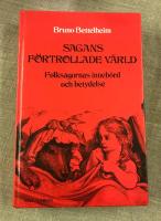 Sagans f&ouml;rtrollade v&auml;rld : folksagornas inneb&ouml;rd och betydelse