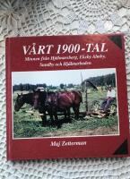 Vårt 1900-tal : minnen från Hjälmarsberg, Ekeby Almby, Sundby och Hjälmarbaden
