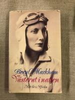 V&auml;sterut i natten : mitt liv i Afrika : roman