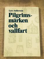 Pilgrimsmärken och vallfart : medeltida pilgrimskultur i Skandinavien