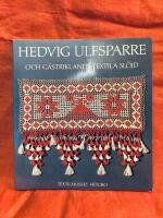 Hedvig Ulfsparre och G&auml;striklands textila sl&ouml;jd