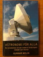 Astronomi f&ouml;r alla : en introduktion till den moderna forskningens metoder och resultat