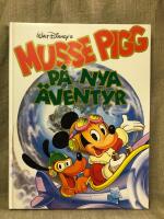 Musse Pigg p&aring; nya &auml;ventyr