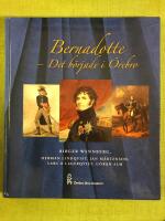 Bernadotte : det b&ouml;rjade i &Ouml;rebro