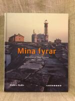 Mina fyrar : med kameran l&auml;ngs kusterna 1964&ndash;2019