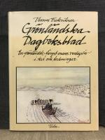 Gr&ouml;nl&auml;ndska dagboksblad : en gr&ouml;nl&auml;ndsk f&aring;ngstmans vardagsliv i text och teckningar