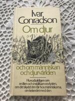 Om djur och om m&auml;nniskan och djurv&auml;rlden : huvudsakligen om en liten och inst&auml;llsam rovlysten, om det skydd den f&aring;r hos m&auml;nniskorna, om kelandet med den
