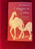 I skuggan av Cathay : v&auml;steurop&eacute;ers m&ouml;te med Asien 1400-1600