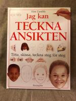 Jag kan teckna ansikten - titta, skissa, teckna steg f&ouml;r steg
