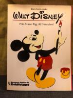 Walt Disney : fr&aring;n Musse Pigg till Disneyland