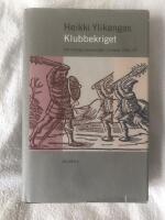 Klubbekriget : det blodiga bondekriget i Finland 1596-97