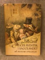 Alices &auml;ventyr i Sagolandet och Bakom spegeln