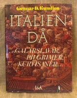 Italien d&aring; : --- gal&auml;rslavar, pilgrimer, kurtisaner ---