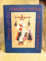 Sverige och den islamiska v&auml;rlden