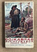 Pojkarnas &auml;ventyrsbok julen 1923