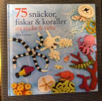75 sn&auml;ckor, fiskar & koraller att sticka & virka