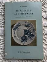 Iris, Vineta och Gröna Anna Rörstrands-serviser 1860-1960