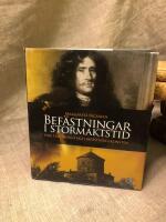 Bef&auml;stningar i stormaktstid : Erik Dahlbergh och bef&auml;stningskonsten