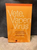 Vete, vapen och virus : En kort sammanfattning av m&auml;nsklighetens historia under de senaste 13 000 &aring;ren