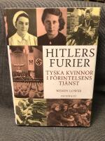 Hitlers furier : tyska kvinnor i f&ouml;rintelsens tj&auml;nst