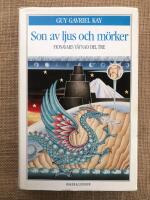 Son av ljus och m&ouml;rker Fionavars v&auml;vnad del tre