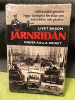 Livet bakom j&auml;rnrid&aring;n under kalla kriget : milit&auml;rtolklegenden Sigge Lindqvist ber&auml;ttar om m&auml;nniskor och platser