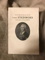 F&auml;ltmarskalken von Stedingks tidigare levnads&ouml;den