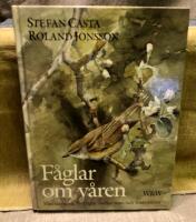 F&aring;glar om v&aring;ren : v&aring;ra vanligaste flyttf&aring;glar mellan mars och midsommar