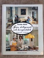 Fr&aring;n slottsgemak och herrg&aring;rdsk&ouml;k : historiska milj&ouml;er - 190 sl&auml;ktrecept