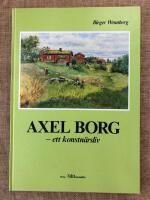 Axel Borg : ett konstn&auml;rsliv