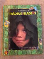 Tr&auml;dsus och bladbus : En tr&auml;dbok med fakta, lek, experiment, pyssel och kn&aring;p