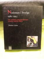 Nazismen i Sverige 1980-1997 : den rasistiska undergroundr&ouml;relsen: musiken, myterna, riterna