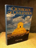 Crossroads of civilization 3000 years of Persian History