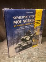 Sovjetiskt storanfall mot Norrbotten! : s&aring; skulle Sverige f&ouml;rsvaras : planer, krigsspel, bergrum och ledningscentraler i norr under kalla kriget