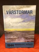 V&aring;rstormar : 1944 - krigsslutet sk&ouml;njes