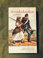 Svenska knektar - indelta soldater, ryttare och b&aring;tsm&auml;n i krig och fred