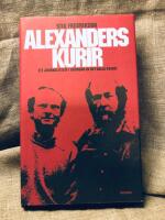 Alexanders kurir - ett journalistliv i skuggan av det kalla kriget