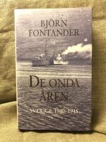 De onda &aring;ren - Sverige 1940-1945