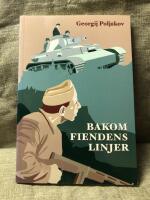 Bakom fiendens linjer : krigsdagbok fr&aring;n &ouml;stfronten
