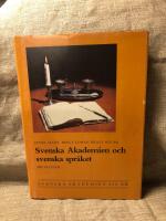 Svenska Akademien och Svenska Spr&aring;ket : tre Studier