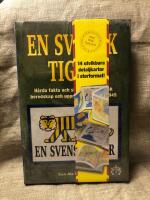 En svensk tiger - h&aring;rda fakta och siffror &ouml;ver svensk beredskap och upprustning 1939-1945