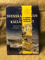 Svenska flottan under kalla kriget - operationer och taktik i skuggan av hotet fr&aring;n &ouml;st