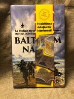 Baltikum n&auml;sta! - s&aring; slukar Ryssland sina grannar : strategi, planl&auml;ggning och verkst&auml;llande