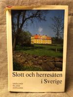 Slott och herres&auml;ten Sm&aring;land &Ouml;land Gotland