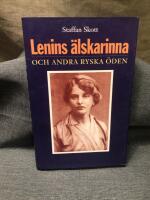 Lenins &auml;lskarinna och andra ryska &ouml;den - det eviga Ryssland d&aring; och nu
