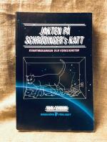 Jakten p&aring; Schr&ouml;dingers katt - kvantmekaniken och verkligheten