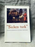 "Sicken turk" : om invandrarnas svenska historia